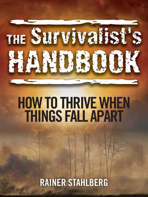 Title details for The Survivalist's Handbook by Rainer Stahlberg - Available